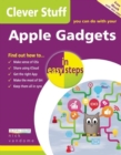 Clever Stuff You Can Do with Your Apple Gadgets in Easy Steps - Book