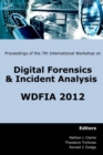 Proceedings of the Seventh International Workshop on Digital Forensics & Incident Analysis: WDFIA - Book