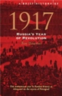 A Brief History of 1917 : Russia's Year of Revolution - Book