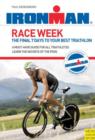 Race Week : The Final 7 Days to Your Best Triathlon - Book