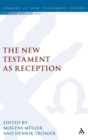 The New Testament as Reception - Book
