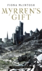 Myrren's Gift : The Quickening Book One - Book