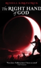The Right Hand Of God : Book Three, The Fire of Heaven Trilogy - Book