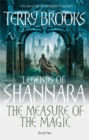 The Measure Of The Magic : Legends of Shannara: Book Two - Book