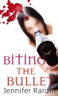Biting The Bullet : Book three in the Jaz Parks sequence - Book