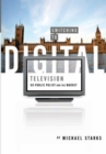 Switching to Digital Television : UK Public Policy and the Market - Book