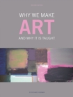 Why We Make Art : And Why it is Taught - eBook