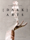 Performing Dark Arts : A Cultural History of Conjuring - eBook