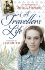 A Traveller's Life : The Autobiography of Sheila Stewart - Book