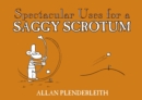 Spectacular Uses for a Saggy Scrotum - Book
