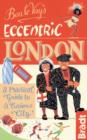 Ben le Vay's Eccentric London : a Practical Guide to a Curious City - Book