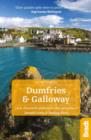 Dumfries and Galloway (Slow Travel) : Local, characterful guides to Britain's Special Places - Book
