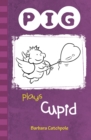 PIG plays Cupid : Set 1 - Book
