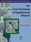 The Social Psychology of Organizational Behavior : Key Readings - Book