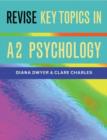 Revise Key Topics in A2 Psychology - Book