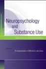 Neuropsychology and Substance Use : State-of-the-Art and Future Directions - Book