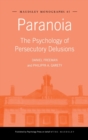 Paranoia : The Psychology of Persecutory Delusions - Book