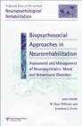Biopsychosocial Approaches to Neurorehabilitation Assessment and Management of Neuropsychiatric Mood and Behavioural Disorders : A Special Issue of Neuropsychological Rehabilitation - Book