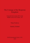 The The Coinage of the Bosporan Kingdom : From the First Century BC to the Middle of the First Century AD - Book
