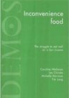 Inconvenience Food : The Struggle to Eat Well on a Low Income - Book