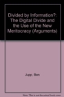 Divided by Information? : The Digital Divide and the Use of the New Meritocracy - Book