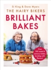 The Hairy Bikers’ Brilliant Bakes : Over 100 delicious bakes, bursting with flavour! - Book