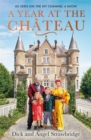 A Year at the Chateau : As seen on the hit Channel 4 show - Book