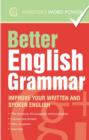 Better English Grammar : Improve Your Written and Spoken English - Book