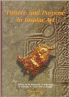 Pattern and Purpose in Insular Art : Proceedings of the Fourth International Conference on Insular Art held at the National Museum and Gallery, Cardiff 3-6 September 1998 - Book