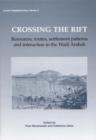 Crossing the Rift : Resources, Settlements Patterns and Interaction in the Wadi Arabah - Book