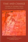 Time and Change : Archaeological and Anthropological Perspectives on the Long Term in Hunter-Gatherer Societies - Book