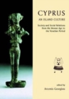 Cyprus: An island culture : Society and Social Relations from the Bronze Age to the Venetian Period - Book