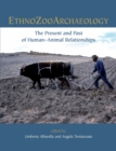 Ethnozooarchaeology : The Present and Past of Human-Animal Relationships - eBook