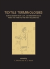Textile Terminologies in the Ancient Near East and Mediterranean from the Third to the First Millennnia BC - eBook