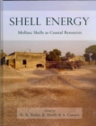 Shell Energy : Mollusc Shells as Coastal Resources - Book