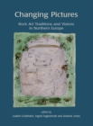Changing Pictures : Rock Art Traditions and Visions in the Northernmost Europe - eBook