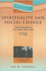 Spirituality and Social Change : The Contribution of F B Meyer (1847-1929) - Book