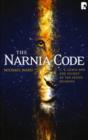 The Narnia Code: C S Lewis and the Secret of the Seven Heavens : C S Lewis and the Secret of the Seven Heavens - Book