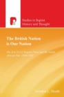 The British Nation is Our Nation : The Bacsanz Baptist Press and the South African War, 1899-1902 - Book