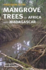Field Guide to the Mangrove Trees of Africa and Madagascar - Book