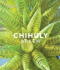 Chihuly at Kew : Reflections on Nature - Book