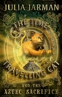 The Time-Travelling Cat and the Aztec Sacrifice - Book