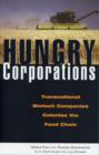 Hungry Corporations : Transnational Biotech Companies Colonize the Food Chain - Book