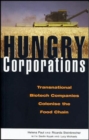 Hungry Corporations : Transnational Biotech Companies Colonise the Food Chain - Book