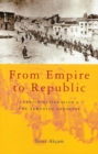 From Empire to Republic : Turkish Nationalism and the Armenian Genocide - Book