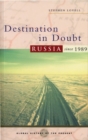 Destination in Doubt : Russia since 1989 - Book