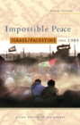 Impossible Peace : Israel/Palestine since 1989 - Book