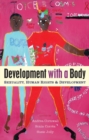 Development with a Body : Sexuality, Human Rights and Development - Book