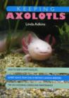 Keeping Axolotls - Book