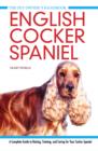 English Cocker Spaniel : A Complete Guide to Raising, Training and Caring for Your Cocker Spaniel - Book